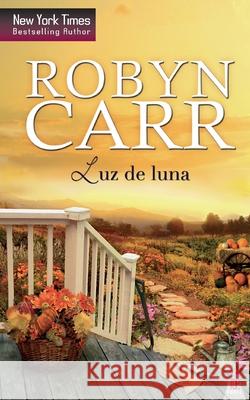 Luz de luna Carr, Robyn 9788468741659 Top Novel