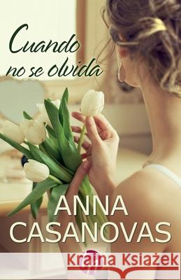 Cuando no se olvida Casanovas, Anna 9788468747156 Top Novel