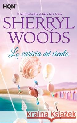 La caricia del viento Woods, Sherryl 9788468766881 Hqn