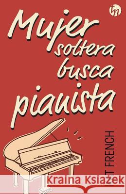 Mujer soltera busca pianista French, Kat 9788468776330 Top Novel