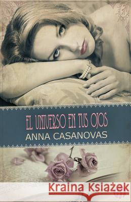 El universo en tus ojos Casanovas, Anna 9788468781365 Top Novel