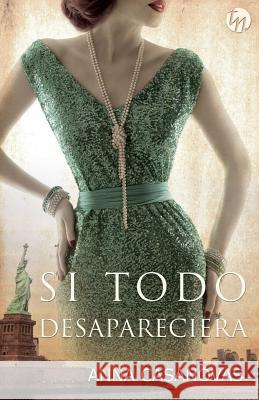 Si todo desapareciera Casanovas, Anna 9788468784762 Top Novel