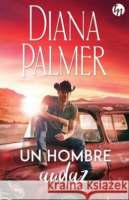 Un hombre audaz Palmer, Diana 9788468784939 Top Novel