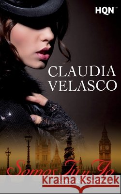 Somos tú y yo. Secretos de Covent Garden Velasco, Claudia 9788468794891 Hqn