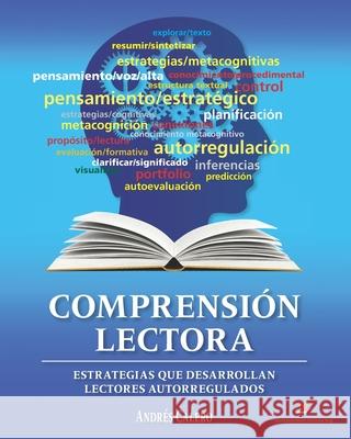 Comprensión Lectora: Estrategias que desarrollan lectores autorregulados Calero, Andrés 9788469776155 Andres Calero Guisado