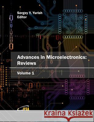 'Advances in Microelectronics: Reviews', Vol_1 Sergey Yurish 9788469786338 Ifsa Publishing