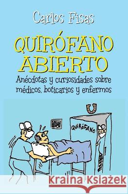 Quirofano Abierto: An Fisas, Carlos 9788470024740 Editorial Acervo