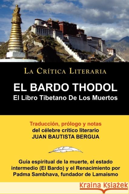 El Bardo Thodol: El Libro Tiberano de Los Muertos, Padma Sambhava, Prologado y Anotado Por Juan B. Bergua Sambhava, Padma 9788470831379