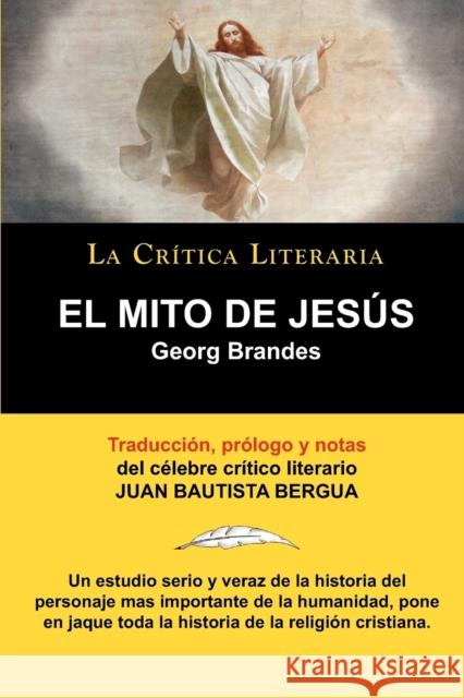 El Mito de Jesus Dr Georg Brandes, Juan Bautista Bergua (Ediciones Ibericas), Juan Bautista Bergua (Ediciones Ibericas) 9788470831386