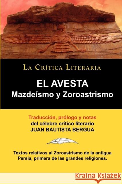 El Avesta: Zoroastrismo y Mazdeismo Zoroastro, Zoroastro 9788470831805 La Critica Literaria - Lacr Ticaliteraria.com