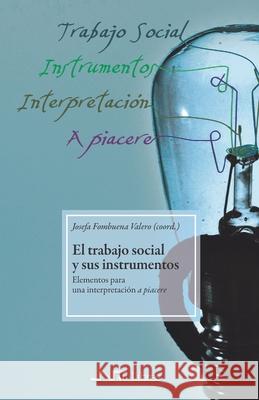 El trabajo social y sus instrumentos: Elementos para una interpretación a piacere de Vicente Zueras, Irene 9788476428429 Nau Llibres (Edicions Culturals Valencianes,