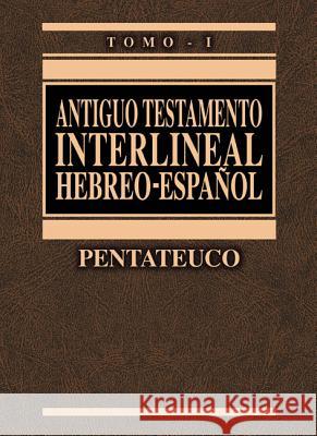 Antiguo Testamento Interlineal Hebreo-Español Vol. 1: Pentateuco 1 Cerni, Ricardo 9788476453971 Vida Publishers