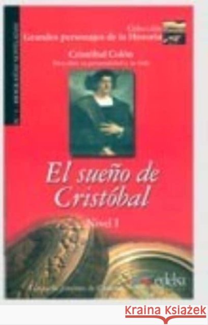 Grandes Personajes De LA Historia - Biografias Noveladas: El Sueno De Cristobal - Christopher Columbus Jimenez de Cisneros Consuelo 9788477116165 Edelsa Grupo Didascalia, S.A.