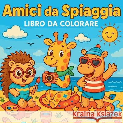 Amici da Spiaggia - Libro da colorare Chris Martin 9788478019373 Chris Martin