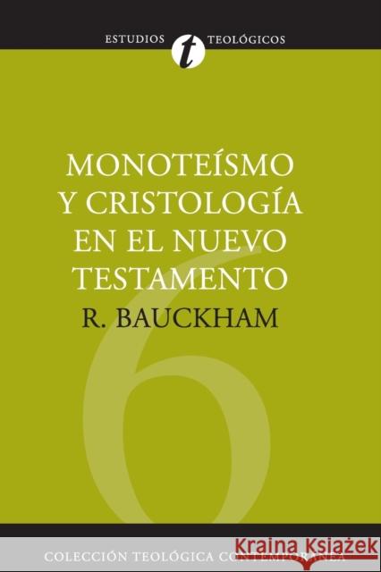 Monoteísmo Y Cristología En El N.T. Bauckham, Richard 9788482673523