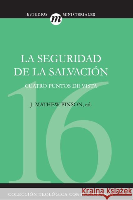La Seguridad de la Salvación Pinson, J. Matthew 9788482674872