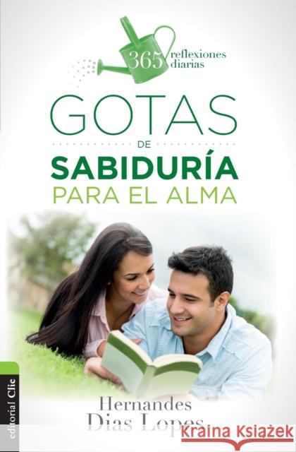 Gotas de Sabiduría Para El Alma Dias-Lopes, Hermandes 9788482678412 Vida Publishers