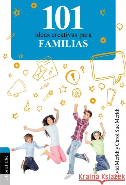 101 Ideas Creativas Para La Familia Merkh, David And Carol Sue 9788482678498 Vida Publishers
