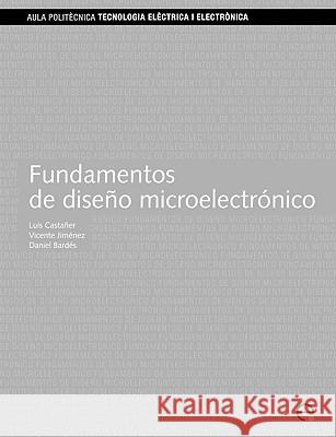 Fundamentos de Diseo Microelectrnico Luis Castae Vicente Jimene Daniel Bard 9788483018460