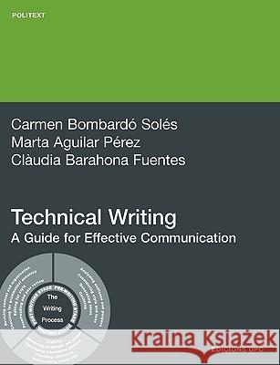 Technical Writing. a Guide for Effective Communica Bombard Sols, Carme 9788483019665 Edicions Upc