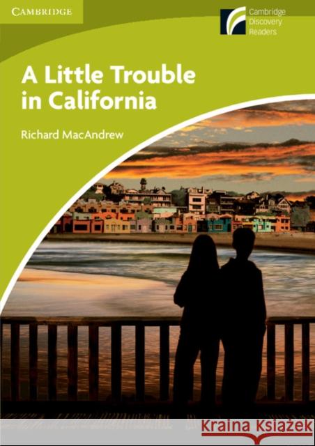 A Little Trouble in California Level Starter/Beginner Richard MacAndrew 9788483239827