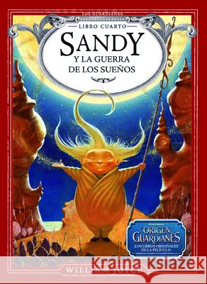 Sandy Y La Guerra de Los Sueños Joyce, William 9788483433089 Bambu
