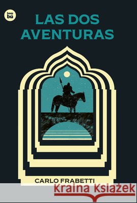 Las DOS Aventuras / The Two Adventures: Volume 59 Carlo Fabretti 9788483439937 Bambu