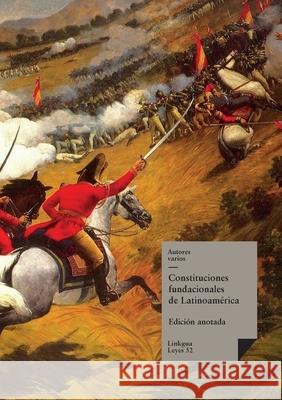 Constituciones fundacionales de Latinoam?rica Autores Varios 9788490076972 Linkgua Ediciones