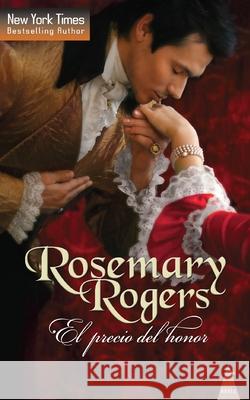 El precio del honor Rogers, Rosemary 9788490109632 Top Novel