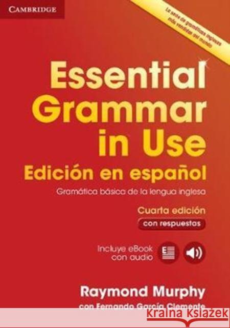 Essential Grammar in Use Book with Answers and Interactive eBook Spanish Edition [With eBook] Murphy, Raymond 9788490361030