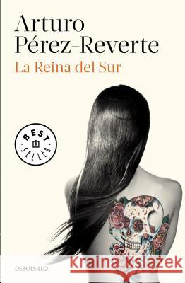 La Reina del Sur / The Queen of the South Arturo Perez-Reverte 9788490626597