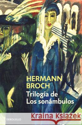 Trilog?a de Los Son?mbulos / The Sleepwalkers Hermann Broch 9788490627693
