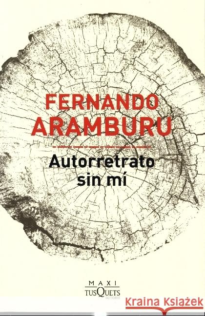 Autorretrato sin mi Aramburu, Fernando 9788490668733