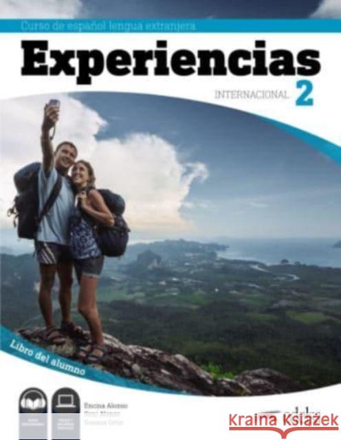 Experiencias Internacional: Libro del alumno 2 (A2) + audio descargable Alonso Encina Alonso Geni Ortiz Susana 9788490813768