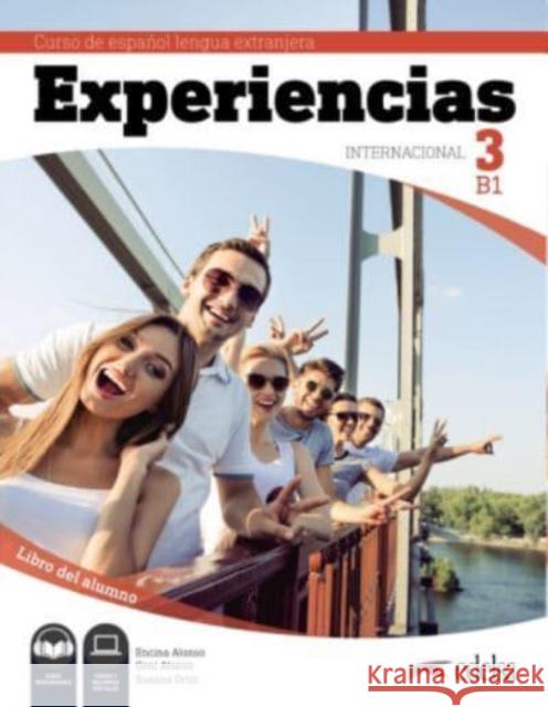 Experiencias Internacional: Libro del alumno 3 (B1) + audio descargable Encina Alonso Susana Ortiz Geni Alonso 9788490813935