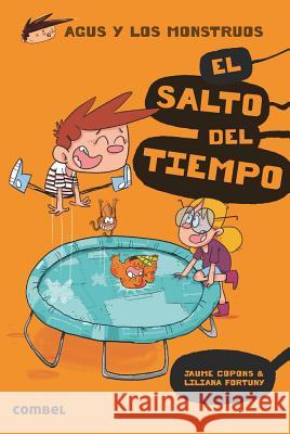 El Salto del Tiempo Jaume Copons Liliana Fortuny 9788491012061 Combel Ediciones Editorial Esin, S.A.