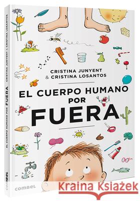 El Cuerpo Humano Por Fuera Maria Cristina Junyent 9788491014492 Combel Ediciones Editorial Esin, S.A.