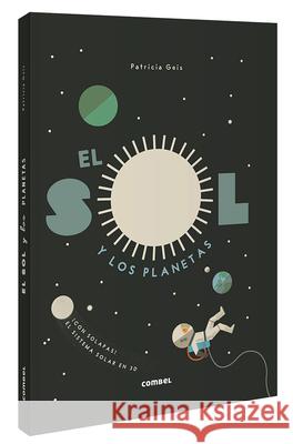 El Sol Y Los Planetas Patricia Geis 9788491015048 Combel Ediciones Editorial Esin, S.A.