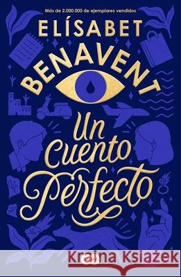 Un Cuento Perfecto / A Perfect Short Story Benavent, Elisabet 9788491291916 Suma