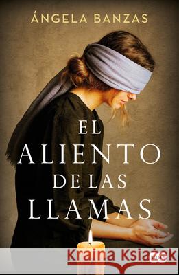 El Aliento de Las Llamas / The Breath of Flames ?ngela Banzas 9788491298021 Suma