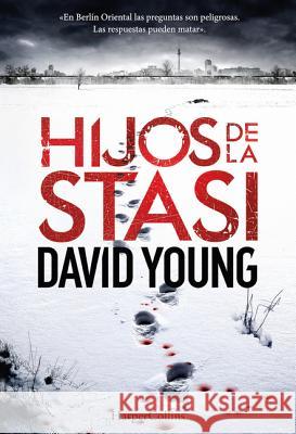 Hijos de la Stasi (Stasi Child - Spanish Edition) David Young 9788491390770 HarperCollins