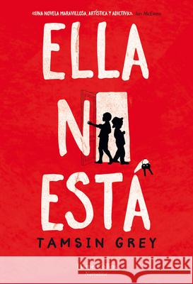 Ella No Esta (She's Not There - Spanish Edition) Tamsin Grey 9788491393832 HarperCollins