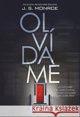 Olvídame (Forget My Name - Spanish Edition) Monroe, J. S. 9788491394730 HarperCollins