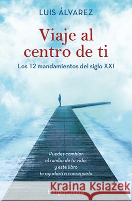 Viaje Al Centro de Ti (Journey to the Center of You - Spanish Edition)  9788491395812 HarperCollins