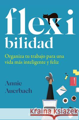 Flex-ibilidad Auerbach, Annie 9788491395973 HarperCollins