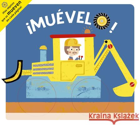 Muevelo! Roger Priddy Louise Anglicas 9788491458333 Obelisco