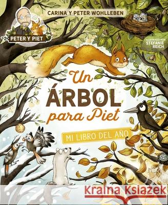 Un Arbol Para Piet Peter Wohlleben Carina Wohlleben 9788491458357