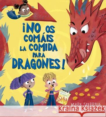No OS Comais La Comida Para Dragones Mark Sperring Deborah Allwright 9788491458517