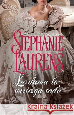 La dama lo arriesga todo Stephanie Laurens 9788491883944 HarperCollins