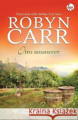 Otro amanecer Robyn Carr 9788491883951 HarperCollins